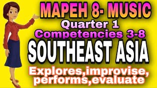 Music 8 Southeast Asia Quarter 1 competencies 38 [upl. by Ines]