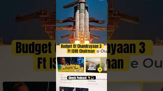 Budget Of Chandrayaan 3 Ft ISRO Chairman inspiration podcast shorts [upl. by Aneleairam]