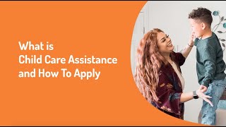 What is Child Care Assistance and How to Apply [upl. by Aztilem456]