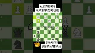 Bharath Subramaniyam beats Alexandros Papasimakopoulos chesskey [upl. by Yak976]