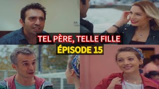 TEL PÈRE TELLE FILLE ÉPISODE 15  DÉMIR EST À LA RECHERCHE DE SES ANCIENNES AMOURS [upl. by Leahcimaj863]