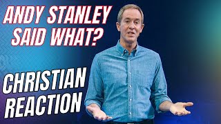 Andy Stanley Said What  Christian Reaction [upl. by Kciredec]