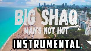 Big Shaq  Mans Not Hot  Instrumental  Download [upl. by Lenore982]