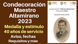 Medalla y estímulo quotAltamiranoquot de 40 años de servicio Requisitos fechas y más [upl. by Terbecki711]