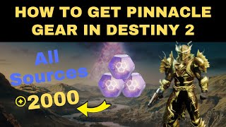 How to Get Pinnacle Gear in Destiny 2  All Sources [upl. by Alessandra]