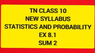 TN Class 10 Maths New Syllabus Statistics and Probability Ex 81 sum 2 [upl. by Balmuth489]