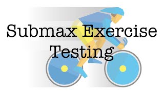 Submax Exercise Testing [upl. by Yrrol963]