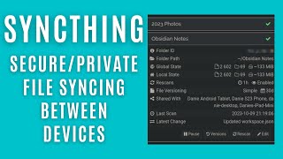 Syncthing for secure private file syncing directly between your devices [upl. by Eldrida567]