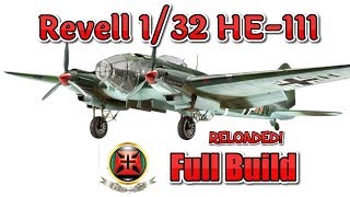 REVELL 132 HE111 FULL BUILD quotReloadedquot [upl. by Yemaj615]