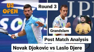 US Open 2023 Novak Djokovic vs Laslo Djere Round 3  Djokovic Djere Kohli Hindi Post Match Analysis [upl. by Zemaj]