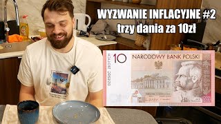 WYZWANIE INFLACYJNE EDYCJA DRUGA  trzy dania dla czterech osób za 10ZŁ  Ni mom pojęcia co robię [upl. by Anippesuig]