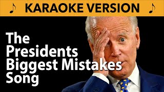 The Presidents Biggest Mistakes  Karaoke Version [upl. by Aneahs515]