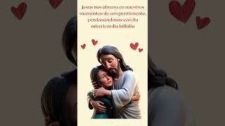 El Abrazo de Jesús Misericordia y Perdón Infinito [upl. by Selie785]