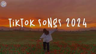 Tiktok viral songs 2024 🌼 Trending tiktok 2024  Tiktok music 2024 [upl. by Kcinimod]