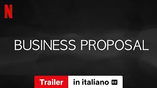 Business Proposal Stagione 1 sottotitolato  Trailer in italiano  Netflix [upl. by Yenal]