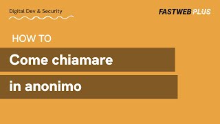 Come chiamare in anonimo  FASTWEB PLUS [upl. by Anawd]