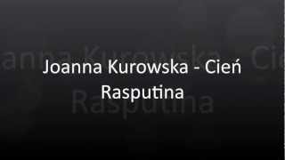 Joanna Kurowska  Cień Rasputina Full HD Sound 1080p [upl. by Grizelda]