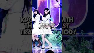 Kpop idols with the shortest training period kpop trendingshorts kpopshorts fypシ゚viral [upl. by Rehprotsirhc859]