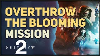 Overthrow The Blooming Destiny 2 [upl. by Lezlie106]