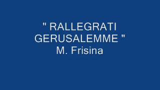 quot RALLEGRATI GERUSALEMME quot M Frisina Quaresima [upl. by Yeoz]