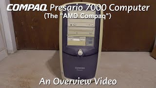 Compaq Presario 7000 Overview AMD Compaq [upl. by Kalikow]