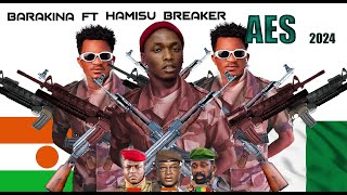 Hamisu breaker ft Barakina niger 2024 sojawan kasar niger musique AES tchani ZIZ sodja sabuwar waka [upl. by Mikes]