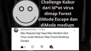 Aku berhasil Kabur Dari PNG idot virus map Forest Mode Escape dan medium requestReynand7433 [upl. by Ayerdna689]