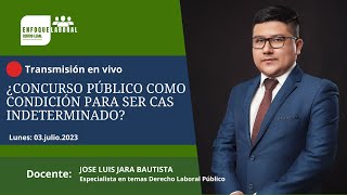 ¿CONCURSO PÚBLICO COMO CONDICIÓN PARA SER CAS INDETERMINADO [upl. by Modestia]