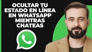 Cómo ocultar su estado en línea en WhatsApp mientras chatea  2024 Actualización [upl. by Seppala236]