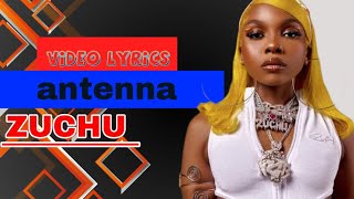 Zuchu  Antenna Official video lyrics [upl. by Larena]