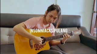 Pulang  Insomniacks  Guitar Version by Anwar Amzah fingerstyle [upl. by Adnarram]