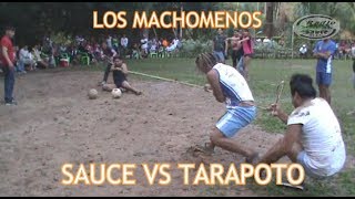 DE LA SELVA SU ENCANTO LOS MACHOMENOS DE SAUCE VS TARAPOTO [upl. by Heer258]