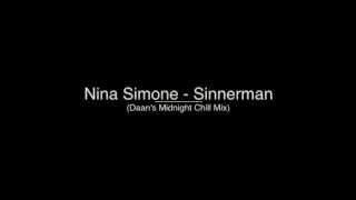 Nina Simone  Sinnerman Daans Midnight Chill Mix [upl. by Agnes649]