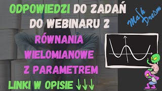 Równania wielomianowe z PARAMETREM  odpowiedzi do zadań powtórzeniowych do webinaru nr 2 [upl. by Charyl]