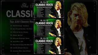 Classic Rock 60s 70s 80s  Greatest Hits Classic Rock  Top 100 Classic Rock Songs Of All Time [upl. by Ferris]