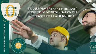 Transformer la culture santé sécurité un exercice de Leadership [upl. by Krista]