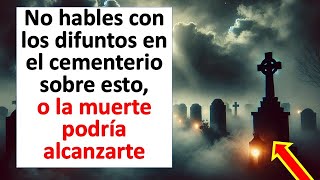 Por qué no deberías hablar con los difuntos en el cementerio [upl. by Mcdermott111]