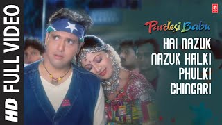 Hai Nazuk Nazuk Halki Phulki Chingari  Full Song  Pardesi Babu  Anand Raj Anand  Govinda Shilpa [upl. by Bove]