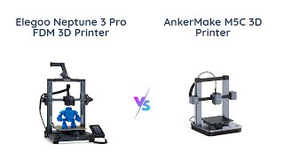 ELEGOO Neptune 3 Pro vs AnkerMake M5C 3D Printer Comparison 🖨️🔍 [upl. by Dorren]