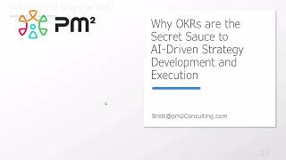 2 Why OKRs are the Secret Sauce to GPT Driven Strategy Development and Execution Executive Summary [upl. by Sherard734]