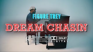 Figure Trey  Dream Chasin Official Music Video Dir Pattsnapsphotos [upl. by Sira]