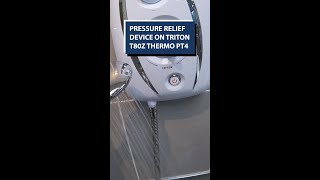 Part 4 Pressure Relief Device on Triton T80Z FF Thermo shorts [upl. by Derfiniw862]