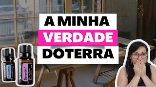 NÃO ENTRE NA DOTERRA SEM ANTES VER ESSE VÍDEO  Minha verdade sobre a dOTERRA🌿 [upl. by Amjan403]