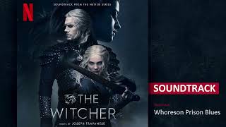 The Witcher Season 2 Soundtrack  Whoreson Prison Blues Music by Joseph Trapanese [upl. by Pontus]