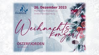 Weihnachtskonzert Feldmusik Marbach 2023  OSTERFJORDEN [upl. by Decato]