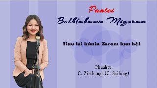 Pantei  Belhfakawm Mizoram Official Lyrics Video [upl. by Eserrehs]