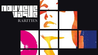 Nouvelle Vague  Rarities Full Album [upl. by Bekaj]