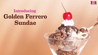 Introducing Golden Ferrero Sundae [upl. by Ycniuqal]