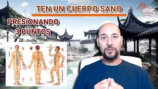 Un Cuerpo Sano Presionando Estos 3 Puntos [upl. by Annaert]