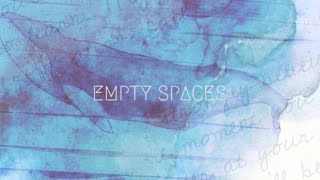 Alivan Blu  Empty Spaces Lyrics Video [upl. by Ecadnac]